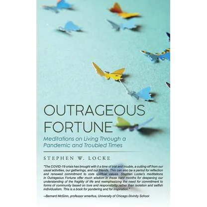 Outrageous Fortune: Meditations on Living through a Pandemic and Troubled Times - Paperback