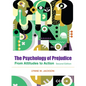 The Psychology of Prejudice: From Attitudes to Social Action - Paperback
