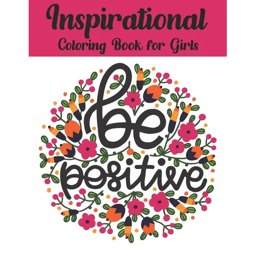 Inspirational Coloring Book For Girls: Inspiring Quotes to Color (Volume 4) - Paperback