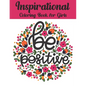 Inspirational Coloring Book For Girls: Inspiring Quotes to Color (Volume 4) - Paperback