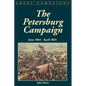 The Petersburg Campaign: June 1864-April 1865 - Paperback