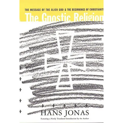 The Gnostic Religion: The Message of the Alien God and the Beginnings of Christianity - Paperback