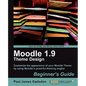 Moodle 1.9 Theme Design: Beginner's Guide - Paperback