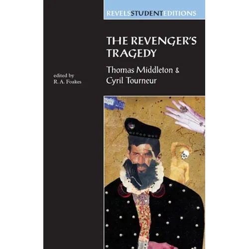 The Revenger's Tragedy: Thomas Middleton / Cyril Tourneur - Paperback