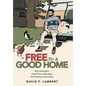 Free to a Good Home - Hardcover