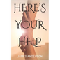 Here's Your Help - Paperback