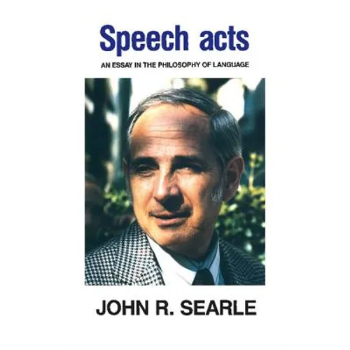 Speech Acts: An Essay in the Philosophy of Language - Paperback