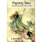 Thymely Tales: Transformational Fairy Tales for Adults and Children - Paperback