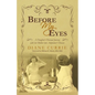 Before My Eyes: A Daughter's Personal Journey with her Mother into Alzheimer's Disease - Paperback