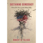 Sustaining Democracy: What We Owe to the Other Side - Hardcover