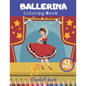 Ballerina Coloring Book: Ballerina Coloring Book: Activity Fun Ballet For Small Princess Ideal Gift For Girls - Paperback