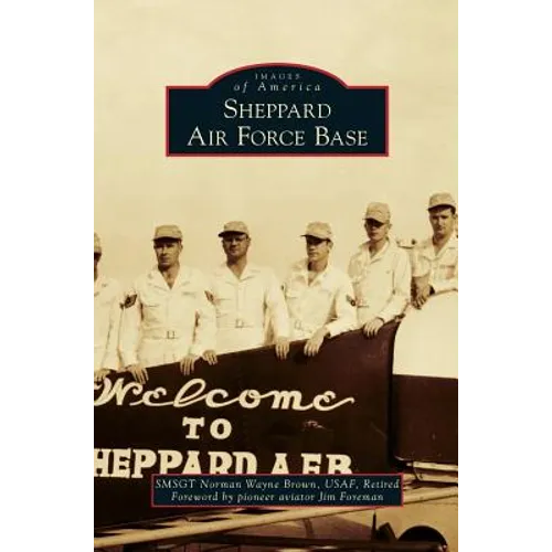 Sheppard Air Force Base - Hardcover
