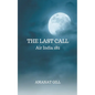 The Last Call: Air India 182 - Paperback