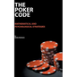 The Poker Code: mathematical and psychological strategies - Paperback