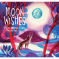 Moon Wishes - Hardcover