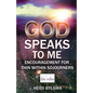 God Speaks to Me: Encouragement for Thin Within Sojourners - Paperback