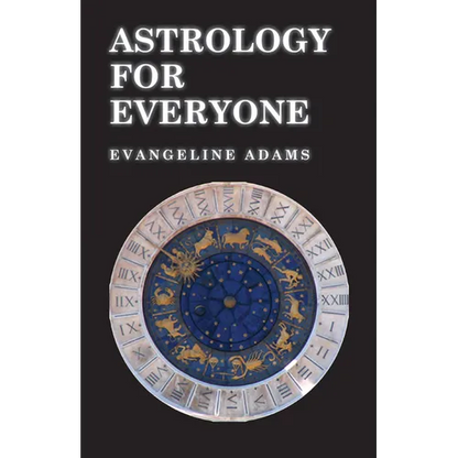 Astrology for Everyone: What It Is and How It Works - Hardcover