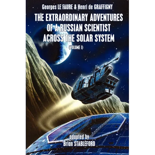 The Extraordinary Adventures of a Russian Scientist Across the Solar System (Volume 1) - Paperback