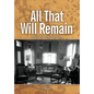 All That Will Remain - Hardcover
