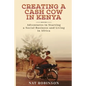 Creating a Cash Cow in Kenya: Adventures in Starting a Social Business and Living in Africa - Paperback