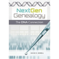 NextGen Genealogy: The DNA Connection - Paperback
