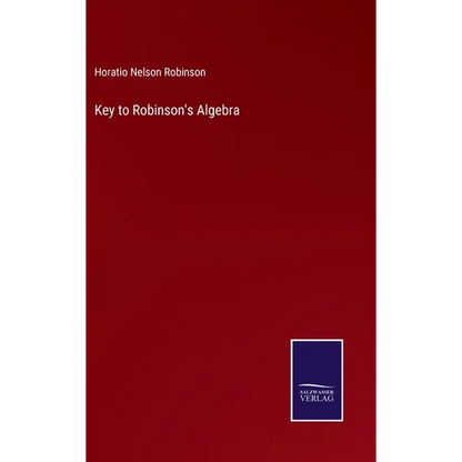 Key to Robinson's Algebra - Hardcover