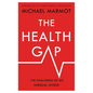 The Health Gap: The Challenge of an Unequal World - Hardcover