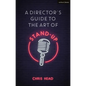 A Director's Guide to the Art of Stand-up - Paperback
