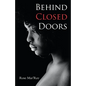 Behind Closed Doors - Paperback
