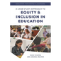 Educators for Diverse Classrooms: A Case Study Approach to Equity and Inclusion in Education - Paperback