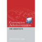 Construction Administration for Architects - Paperback
