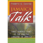 Jamaica Talk: Three Hundred Years of the English Language in Jamaica - Paperback