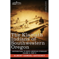 The Klamath Indians of Southwestern Oregon: Volume II, Part II - Paperback