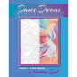 Dance Dreams Coloring Book: 22 designs to inspire the dancing spirit - Paperback