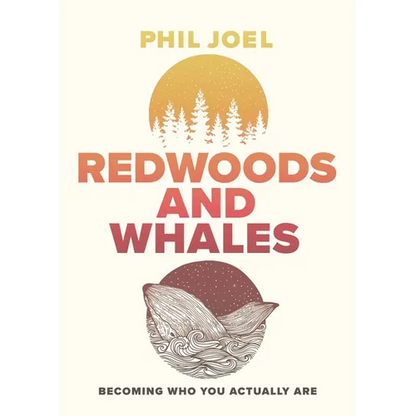Redwoods and Whales: Becoming Who You Actually Are - Paperback