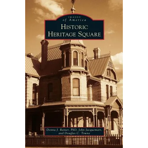 Historic Heritage Square - Hardcover
