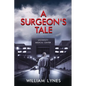 A Surgeon's Tale - Paperback