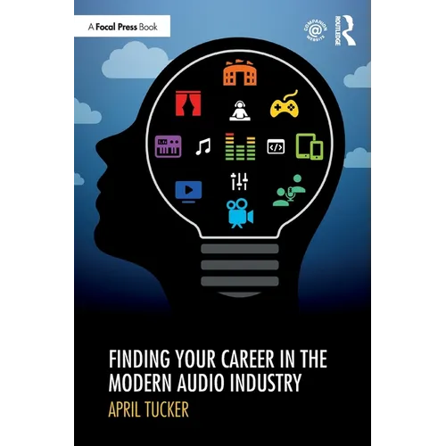 Finding Your Career in the Modern Audio Industry - Paperback