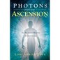 Photons Propel Your Ascension - Paperback