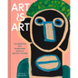 Art Is Art: Collaborating with Neurodiverse Artists at Creativity Explored - Hardcover
