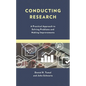 Conducting Research: A Practical Approach to Solving Problems and Making Improvements - Paperback