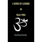A Series of Lessons in Raja Yoga - Hardcover