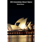 250 Anecdotes About Opera - Paperback