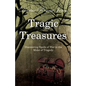 Tragic Treasures: Discovering Spoils of War in the Midst of Tragedy - Paperback