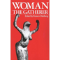 Woman the Gatherer - Paperback