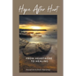 Hope After Hurt: From Heartache to Healing - Paperback