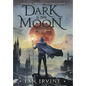 Dark is the Moon - Hardcover
