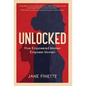 Unlocked: How Empowered Women Empower Women - Hardcover