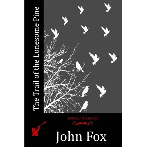 The Trail of the Lonesome Pine - Paperback