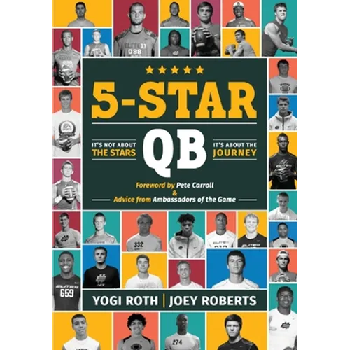 5-Star Qb: It's Not About the Stars, It's About the Journey - Paperback